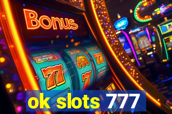 ok slots 777